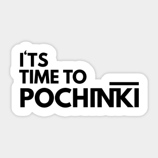 It's Time to Pochinki Sticker